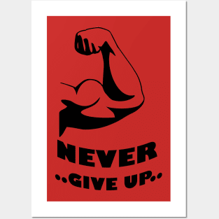 never give up Posters and Art